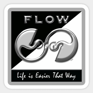 Flow (Life is Easier That Way) Sticker